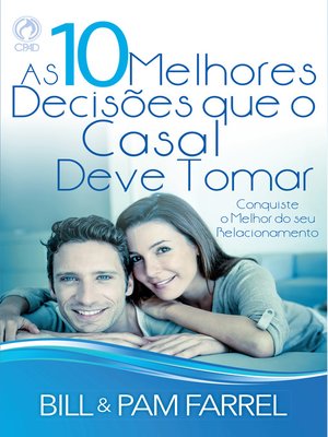 cover image of As 10 Melhores Decisões que o Casal Deve Tomar